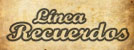 Linea Recuerdo